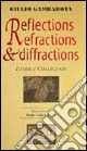 Reflections, refractions and diffractions. Extract collection