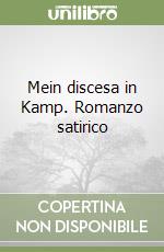 Mein discesa in Kamp. Romanzo satirico