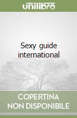 Sexy guide international libro