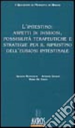 L'intestino: aspetti di disbiosi, possibilità terapeutiche e strategie per il ripristino dell'eubiosi intestinale