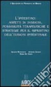 L'intestino: aspetti di disbiosi, possibilità terapeutiche e strategie per il ripristino dell'eubiosi intestinale libro