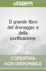 Il grande libro del drenaggio e della purificazione