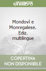 Mondovì e Monregalese. Ediz. multilingue libro