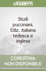 Studi pucciniani. Ediz. italiana tedesca e inglese (2) libro