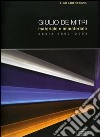 Giulio De Mitri. Materiale e immateriale. Opere 2002-2004. Catalogo libro