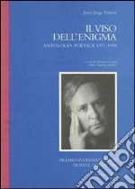 Il viso dell'enigma. Antologia poetica 1971-1998 libro