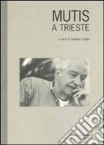 Mutis a Trieste libro