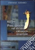 Keshi. Preti sposati nel diritto canonico orientale