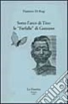 Sotto l'arco di Tito: «Le farfalle» di Guido Gozzano libro