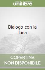 Dialogo con la luna libro