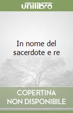 In nome del sacerdote e re libro