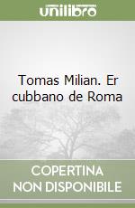Tomas Milian. Er cubbano de Roma