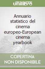 Annuario statistico del cinema europeo-European cinema yearbook libro