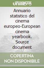 Annuario statistico del cinema europeo-European cinema yearbook. Source document libro
