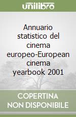 Annuario statistico del cinema europeo-European cinema yearbook 2001 libro