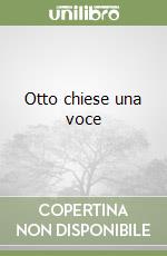 Otto chiese una voce