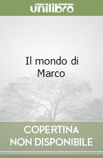Il mondo di Marco libro