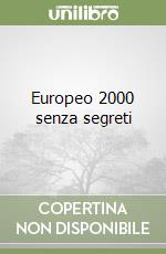 Europeo 2000 senza segreti libro