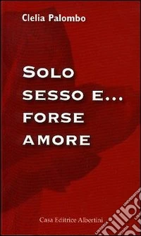 Solo sesso e... forse amore