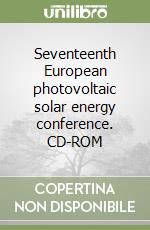 Seventeenth European photovoltaic solar energy conference. CD-ROM libro