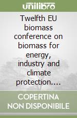 Twelfth EU biomass conference on biomass for energy, industry and climate protection. CD-ROM libro
