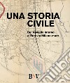 Una storia civile. Dal Naviglio interno all'idrovia Milano-mare libro