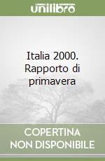 Italia 2000. Rapporto di primavera libro