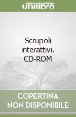 Scrupoli interattivi. CD-ROM