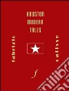 Houston modern tales. Con DVD libro di Calisse Fabrizio