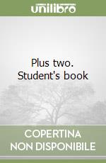 Plus two. Student's book