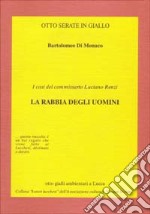 I casi del commissario Luciano Renzi: la rabbia degli uomini libro