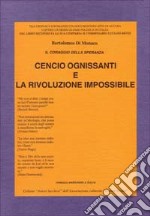 Cencio Ognissanti e la rivoluzione impossibile libro