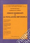 Cencio Ognissanti e la rivoluzione impossibile libro