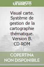 Visual carte. Système de gestion de la cartographie thématique. Version B. CD-ROM libro