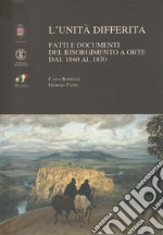 L'unità differita. Fatti e documenti del Risorgimento a Orte dal 1860 al 1870