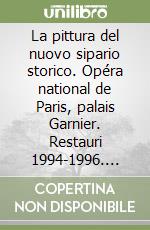 La pittura del nuovo sipario storico. Opéra national de Paris, palais Garnier. Restauri 1994-1996. CD-ROM