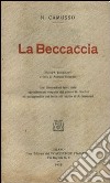 La beccaccia (rist. anastatica). Ediz. numerata libro di Camusso Nicola Stoppani A. (cur.)