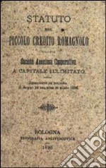 Statuto del piccolo credito romagnolo (rist. anastatica 1896). Ediz. numerata