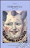 Civiltà del circo. Ediz. italiana e inglese libro