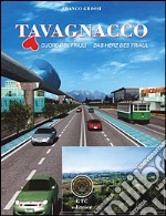 Tavagnacco. Cuore del Friuli. Das Herz des Friaul libro