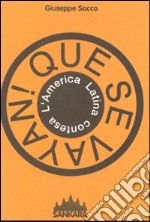 Que se vayan! L'America latina contesa libro