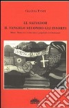 El Salvador, il vangelo secondo gli insorti. Mons Romero e i movimenti popolari rivoluzionari libro