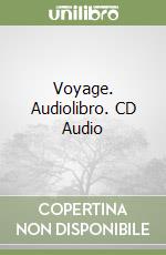 Voyage. Audiolibro. CD Audio libro