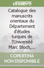 Catalogue des manuscrits orientaux du Département d'études turques de l'Université Marc Bloch, Strasbourg libro