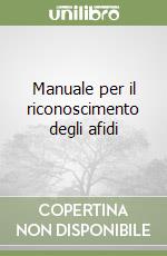 Manuale per il riconoscimento degli afidi libro