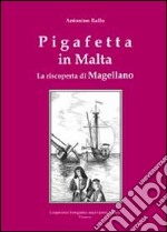 Pigafetta in Malta. La riscoperta di Magellano