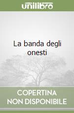 La banda degli onesti