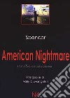 American nightmare. Incubo americano libro di Sbancor