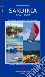 Sardinia pilot book. Portolano e guida nautica della Sardegna libro