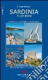 Sardinia pilot book. Portolano e guida nautica della Sardegna. Ediz. italiana e inglese libro